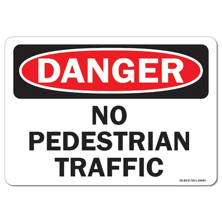 OSHA Danger Decal, No Pedestrian Traffic, 7in X 5in Decal